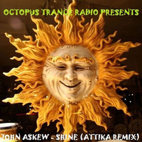 John Askew - Shine (Attika Remix) by Attika 🐙
