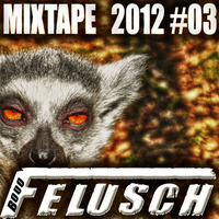 Bodo Felusch - Mixtape 2012 #03 by Bodo Felusch