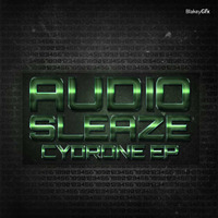 Audio Sleaze feat Genetix - Cydrone EP [OUT NOW!!!] SEE BUY LINK by Bassclash Records