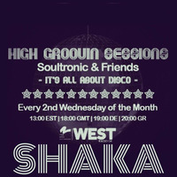 High Groovin Sessions 02/2016 with Shaka ( Kolour LTD ) by Soultronic