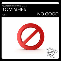 TOM SIHER - NO GOOD // BUY ON BEATPORT by TOM SIHER