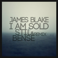 James Blake - I Am Sold (Stil &amp; Bense Remix) by Stil & Bense