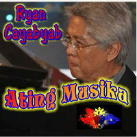 Ating Musika (songs of Ryan Cayabyab) by sylvia