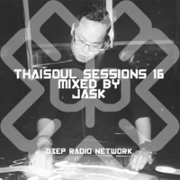 Thaisoul Sessions Episode 16 by JASK