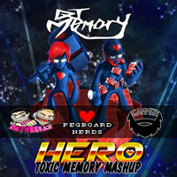 'Hero' - Pegboard Nerds (Gammer &amp; Da Tweekaz) [DJ MEMORY TOXIC MASHUP] by DJ Memory