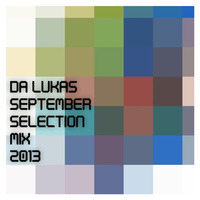 Da Lukas - September Selection Mix 013 (Free Download) by Da Lukas