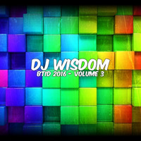 Dj Wisdom - BTID 2016 - Vol.3 (02.03.2016) by Dj Wisdom
