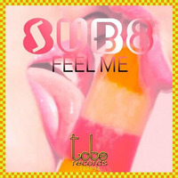 Feel Me (Short Edit) To Be Records by Sub8