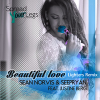 Sean Norvis & Seepryan feat. Justine Berg - Beautiful Love (Morphic Remix) by Morphic