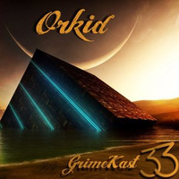 ORKID - GRIMEKAST #33 by  THE Dj ROCKIT, ORKID & D.R.D. MIXES