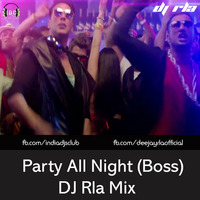 Party All Night-Boss (Candy Mix) by DJ Rla