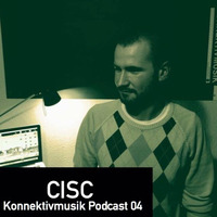 Konnektivmusik Podcast 04 - CISC (Konnektivmusik) by Konnektivmusik Artists