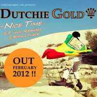 Dutchie Gold & Don Ranking - Nice Time (Max Rubadub Remix) by Max RubaDub