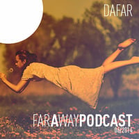 dafar - far a way podcast 0614 by Da Far