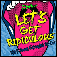Redfoo - Let's Get Ridiculous (Mark Room Extended Re-Cut) by Mark Room