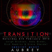 Transition - feat Aubrey - 06/02/2016 by leigh dickson