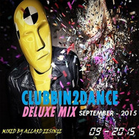 Clubbin2Dance Deluxe Mix (September - 2015)  Mixed by Allard Eesinge by Allard Eesinge