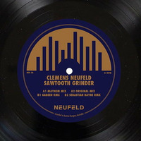Clemens Neufeld - Sawtooth Grinder (GabeeN Remix) NEUFELD 02 by Clemens Neufeld