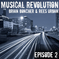 Brian Boncher & Rees Urban - Musical Revolution 2 [Feb.2013] by Rees Urban | DJ Urban