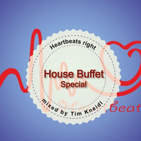 House Buffet Special - Heartbeats right -- mixed Tim Kneidl by House Buffet