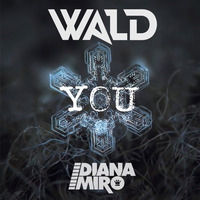 WALD Ft Diana Miro - You ( Xmas Giveaway ) by WALD