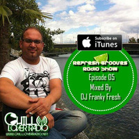 REFRESH GROOVES RADIO SHOW - JUNE 2015 by Franky Fresh