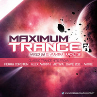 Maximum Trance 3 mixed by Dj Mantra [Trance Classics] by Dj Mantra