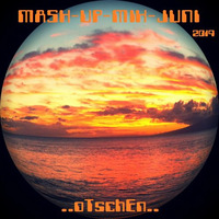 MASH-UP-MIX-JUNI (2014) by oTschEn