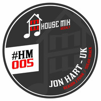  Jon Hart-HMW0005 30/5/15 by House Mix Weekly