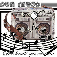 Don Mego (Psychoquake) - Des Bruits qui Courent (Mix Breakbeat) - Free Download by Don Mego