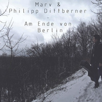 Marv & Philipp Dittberner - Am Ende Von Berlin (Klangwelt 3000 Remix) by Klangwelt 3000