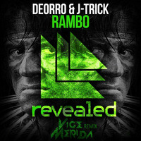 Deorro &amp; J-Trick - Rambo (Vice Merida Remix) by Vice Merida