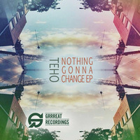 Teho-Nothing gonna Change (Micrologue Remix) Out now on Beatport! by Micrologue (Official)