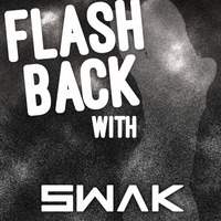 Flashback with Swak (08/24/10) Progressive Trance by swak