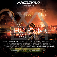 We Are Electronic Music #003 by ModaviOfficial