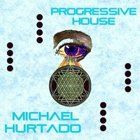 Michael Hurtado @Progressive House (Underground) by Michael Hurtado