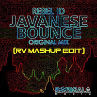 REBEL ID - Javanese Bounce (RV Mashup Edit) by RV