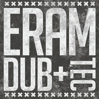 Eram - Dub+Tec #1 by Eram