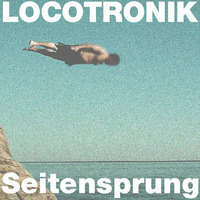 Locotronik - Seitensprung by FRANKLYN