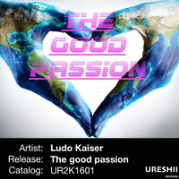 Ludo Kaiser - The Good Passion (Estefano Lezama Remix) // RELEASE 17 JULIO URESHII RECORDS // by Estefano lezama