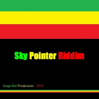 Sky Pointer Riddim (2016) by Yanga Kid Riddims