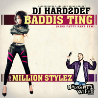 DJ Hard2Def ft. Million Stylez - Baddis Ting - Hard2Def's Dub by Hard2Def