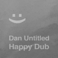 Happy Dub by Dan Untitled