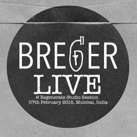 Breger Live @ Regenerate Studio Session [Mumbai, India] 2015-02-07 by Breger