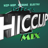 HICCUP MIX - DJ Femix || Latest 2016 April by DJ Femix