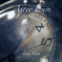 After Hours by Low high
