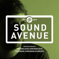 Sound Avenue With Madloch 040 (October 2015) by Madloch