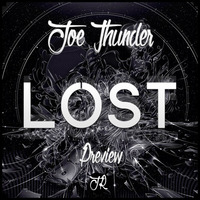 Dj Joe Thunder - Lost (Preview) by Joe Thunder
