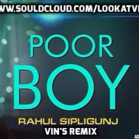 POOR BOY || RAHUL SIPLIGUNJ || VIN'S REMIX by Sai Vinay Krishna