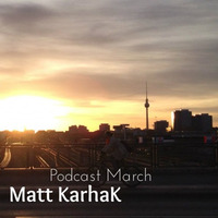 Matt Karhak -PodCast March 16 by Haimm Heer
